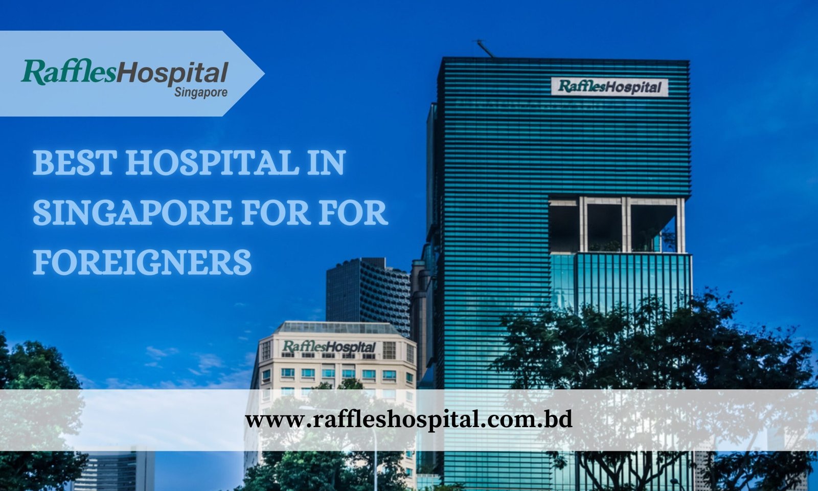 Best Hospital in Singapore for Foreigners