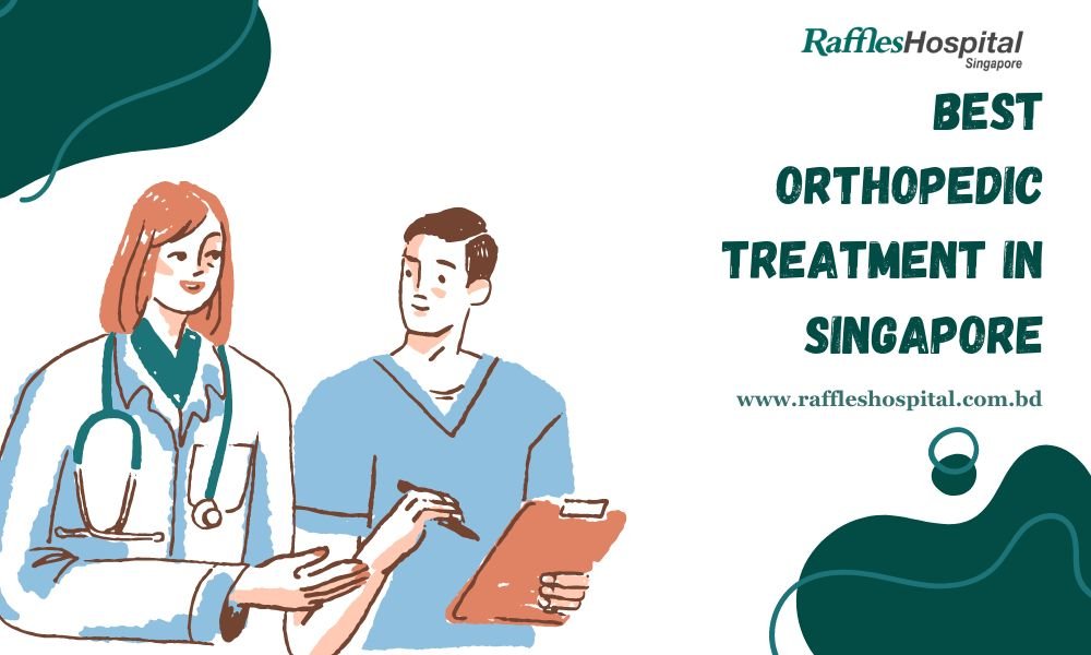 Best Orthopedic Treatment in Singapore