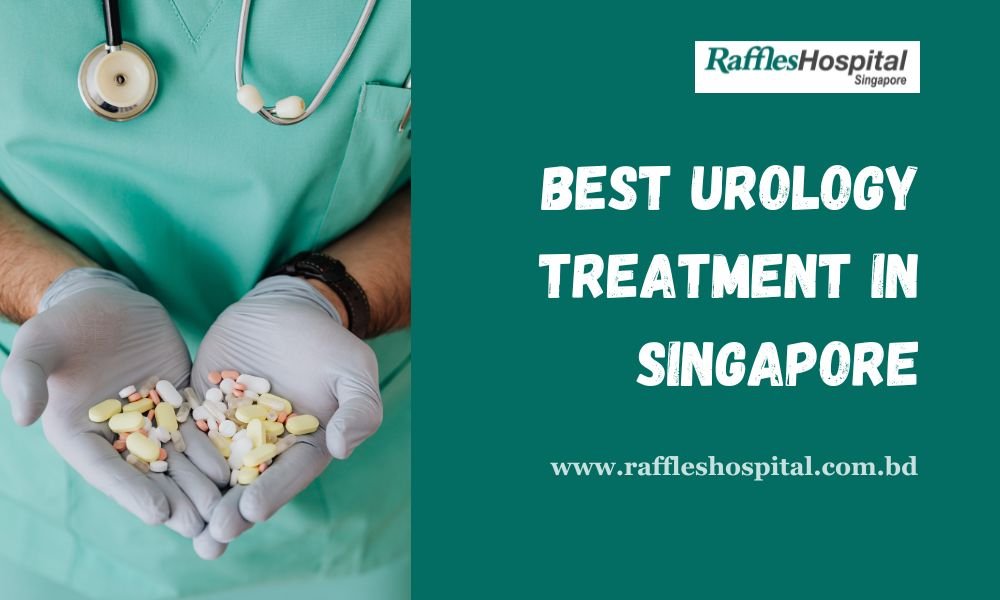Best Urology Treatment in Singapore