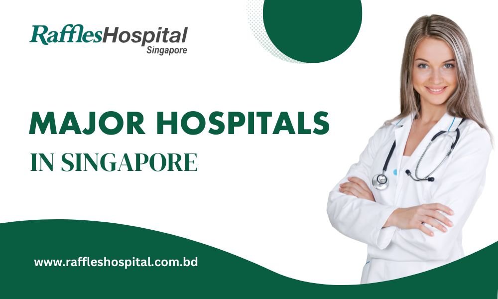 Major Hospitals In Singapore