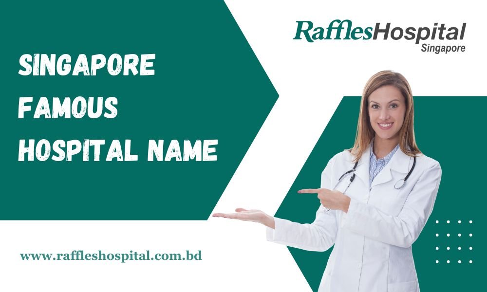 Singapore Famous Hospital Name