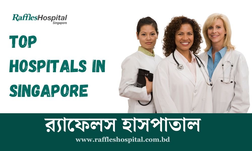 Top Hospitals In Singapore