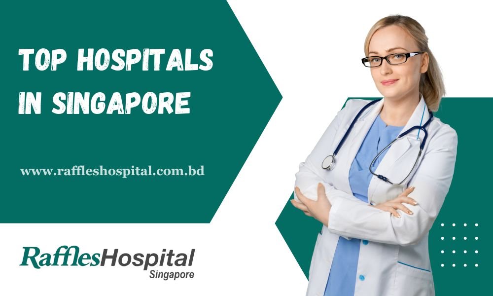 Top Hospitals In Singapore