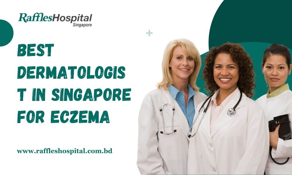 Best Dermatologist In Singapore For Eczema