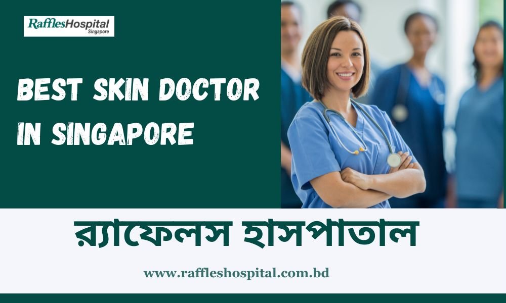 Best Skin Doctor in Singapore