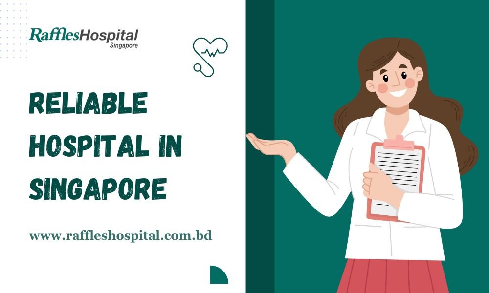 Reliable Hospital in Singapore