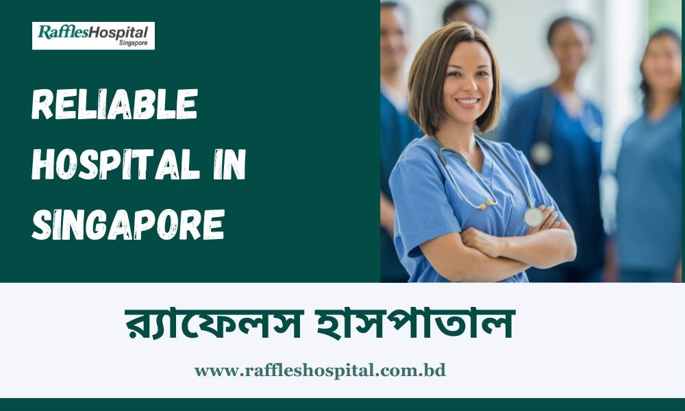 Reliable Hospital in Singapore